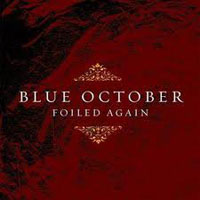 Blue October (USA) - Foiled Again (EP)
