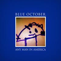 Blue October (USA) - Any Man in America