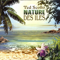 Scotto, Ted - The World Relaxation Series: Nature Des Iles