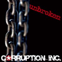 Corruption Inc. - Unbroken
