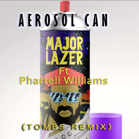 Pharrell Williams - Aerosol Can (Tombs Remix) (Single) 