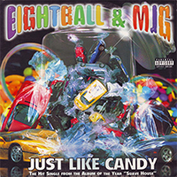 Eightball & M.J.G. - Just Like Candy (Promo Single)