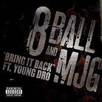 Eightball & M.J.G. - Bring It Back (Single) (feat. Young Dro)