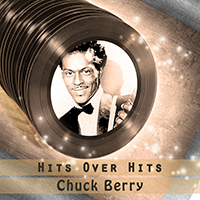 Chuck Berry - Hits Over Hits (CD 1)