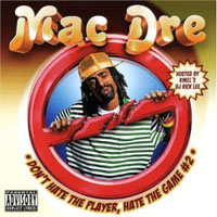 Mac Dre - Don't Hate The Player Hate The Game