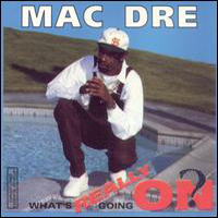 Mac Dre - What's Really Going On?