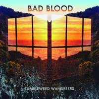 Tumbleweed Wanderers - Bad Blood