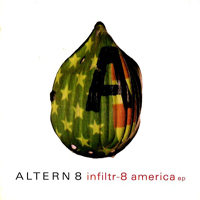 Altern 8 - Infiltr-8 America EP