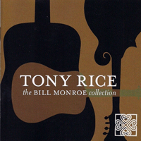 Tony Rice - The Bill Monroe Collection