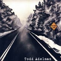 Todd Adelman & The Country Mile - Pavement Ends