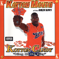 Kottonmouth (USA) - Kotton Kandy. King Of Da City
