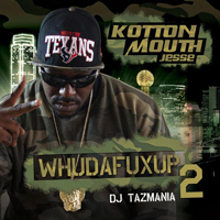 Kottonmouth (USA) - WhuDaFuxUp 2 (Mixtape)