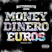 Kottonmouth (USA) - Money Dinero Euros (Single)