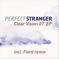 Perfect Stranger - Clear Vision 07' [EP]