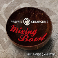 Perfect Stranger - Mixing Bowl [EP]