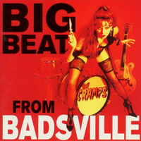 Cramps - Big Beat From Badsville