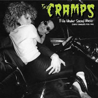 Cramps - File Under Sacred Music (Early Singles 1978-1981)