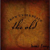 Eady, Jason - From Underneath The Old