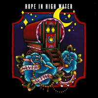 Hope In High Water - Never Settle