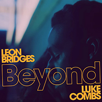 Luke Combs - Beyond (Live) (feat. Leon Bridges)