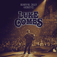 Luke Combs - Beautiful Crazy (Acoustic)