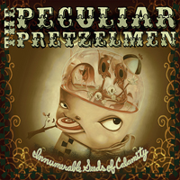 Peculiar Pretzelmen - Innumerable Seeds of Calamity