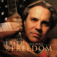 Doyle Dykes - Songs Of Faith And Freedom