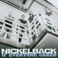 Nickelback - If Everyone Cared