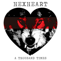 Hexheart - A Thousand Times (Single)