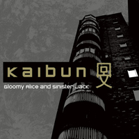 Kaibun - Gloomy Alice And Sinister Jack