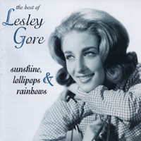 Gore, Lesley - Sunshine, Lollipops & Rainbows: The Best Of Lesley Gore