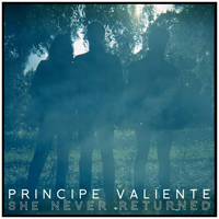 Principe Valiente - She Never Returned (Single)