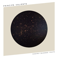 Principe Valiente - Choirs Of Blessed Youth