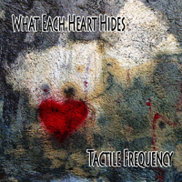 Tactile Frequency - What Each Heart Hides