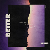 Khalid - Better (Single)