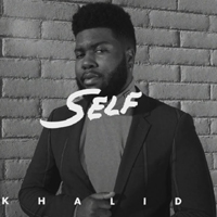 Khalid - Self (Single)