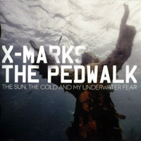 X-Marks the Pedwalk - The Sun, The Cold And My Underwater Fear