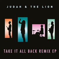 Judah & The Lion - Take It All Back (Remix EP)