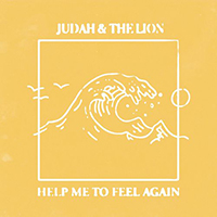Judah & The Lion - Help Me To Feel Again (Single)