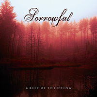 Sorrowful - Grief Of The Dying
