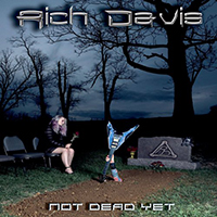 Davis, Rich - Not Dead Yet