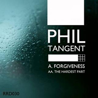 Phil Tangent - Forgiveness / The Hardest Part (Single)