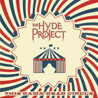 Hyde Project - This Damn Dead Circus