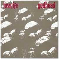 Lowlife - Godhead + Demos