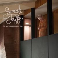 Jaffe, Sarah - The Way Sound Leaves A Room (EP)