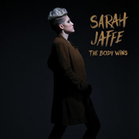 Jaffe, Sarah - The Body Wins