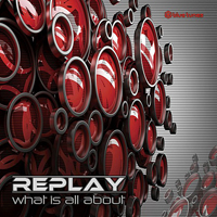 Replay (ISR) - What Is All About [EP]