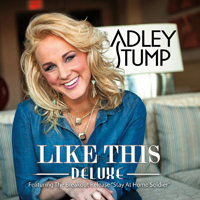 Stump, Adley - Like This (Deluxe Edition)