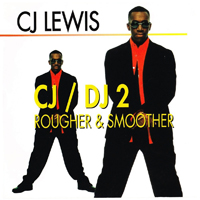 CJ Lewis - CJ/DJ 2 - Rougher & Smoother