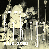 B.B. King - Do The Boogie! (B.B.King's Early 50S Classics)